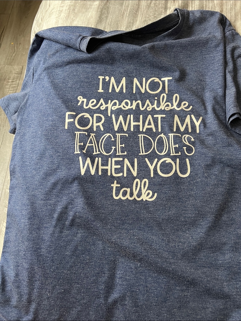 I'm Not Responsible For What My Face Does When You Talk - womensBlue Graphic Tee